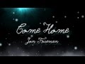 Come Home by Jon Foreman (lyrics) 