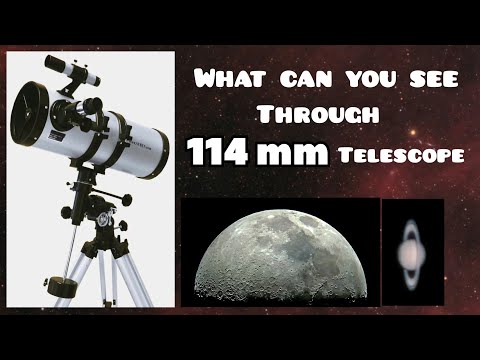 What can you see through 114 mm Telescope