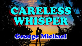 Download lagu Careless Whisper - George Michael (Karaoke Version With Lyrics) mp3
