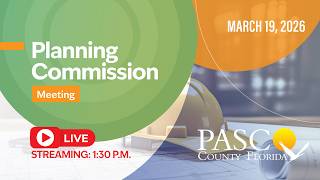 3.19.26 Pasco County Planning Commission Meeting (PC)