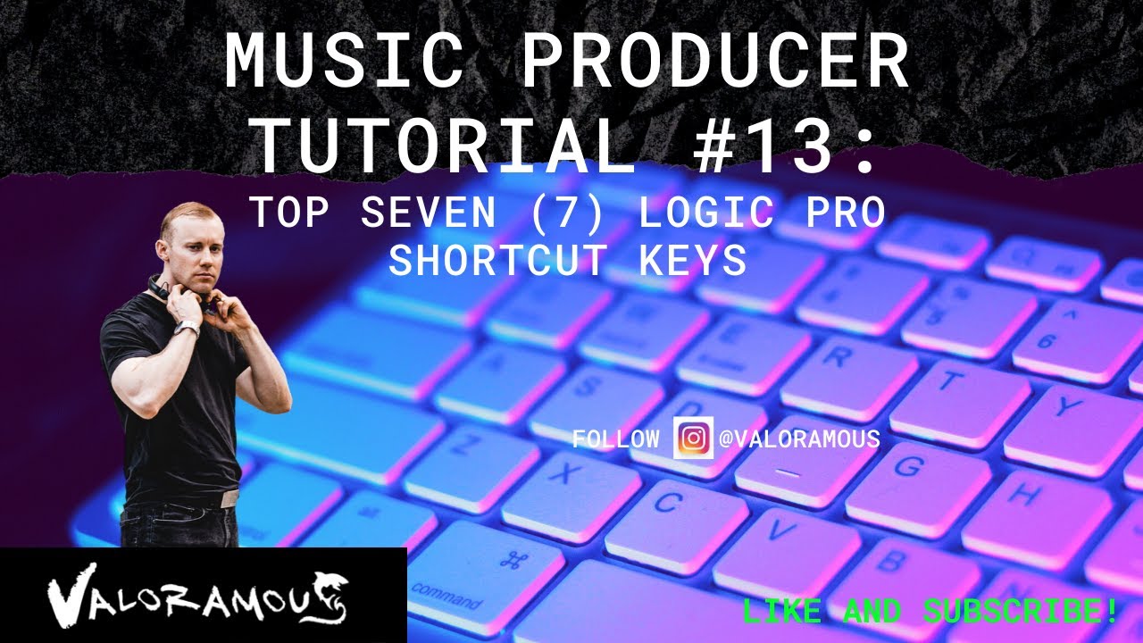 Music Producer Tutorial 13 | Top Seven (7) Logic Pro Shortcut Keys