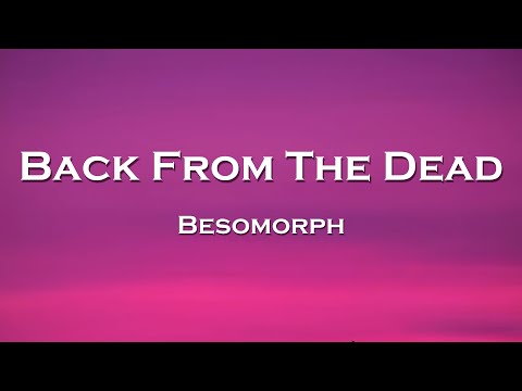 Besomorph - Back From The Dead (Lyrics) feat. AViVA, Neoni