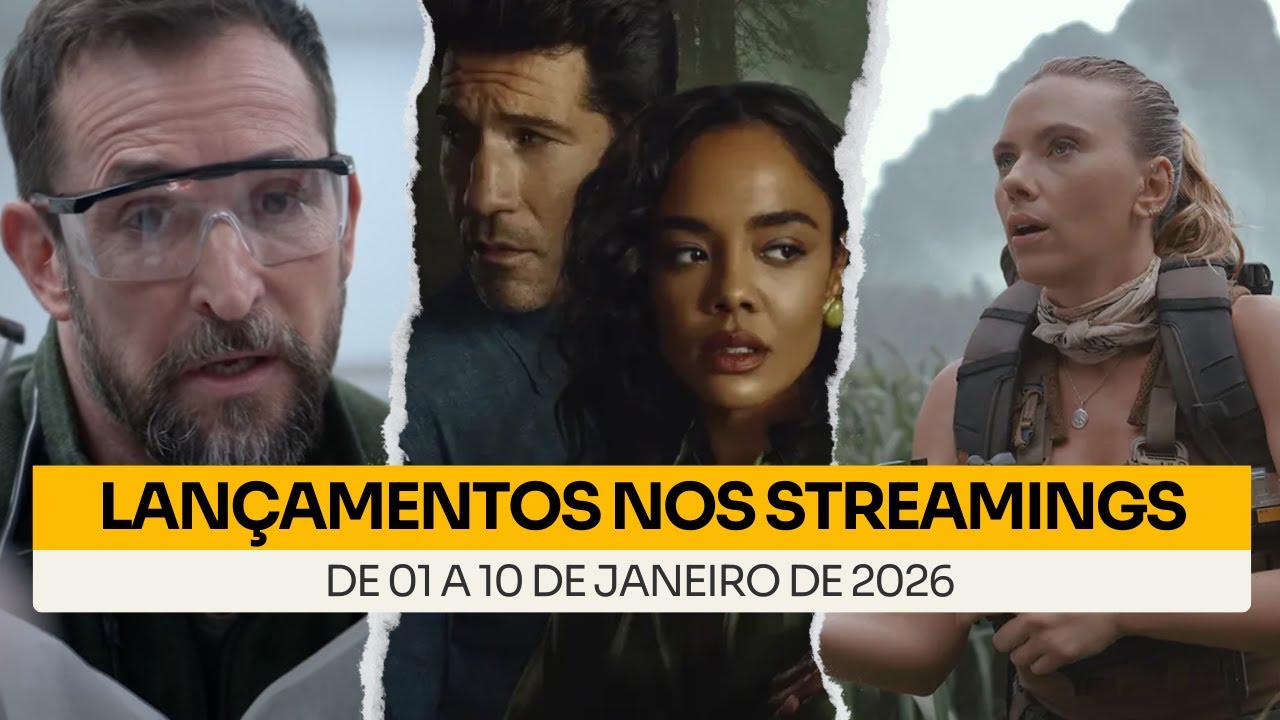 Lançamentos nos streamings (01 a 10 de janeiro)