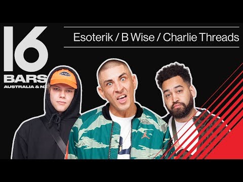 Esoterik (Bliss n Eso), B Wise and Charlie Threads Cypher | 16 Bars AU & NZ: Episode One