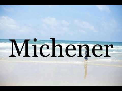 How To Pronounce Michener🌈🌈🌈🌈🌈🌈Pronunciation Of Michener