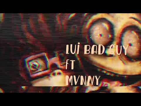 Lui bad guy ft Mvnny - Let me