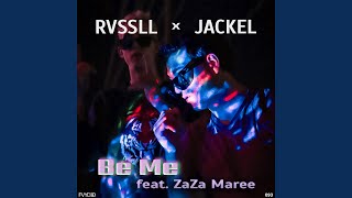 Be Me (feat. ZaZa Maree)