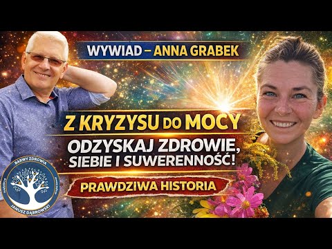 Jak wyszłam z życiowego dna i odzyskałam moc - moja historia przemiany i pomocy innym - Anna Grabek