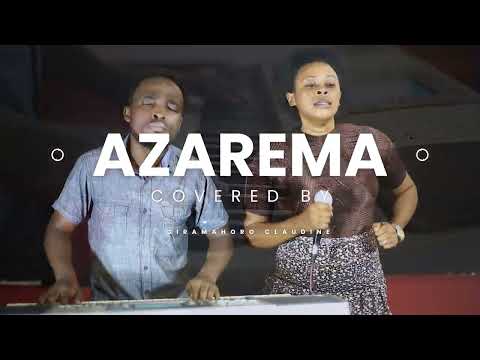 AZAREMA ISI NSHYASHYA, Covered by Claudine
