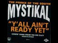 Mystikal Y All Ain T Ready Yet Straight From The Jump Clubbing Heavy M S Super Radio Mix