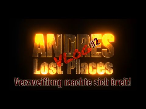 VLog#2 mit Ankündigungen! - frustrierende Lost Place Tour, nie wieder "Geheimtipps" von anderen?