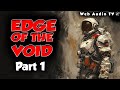 Edge of the Void Part 01
