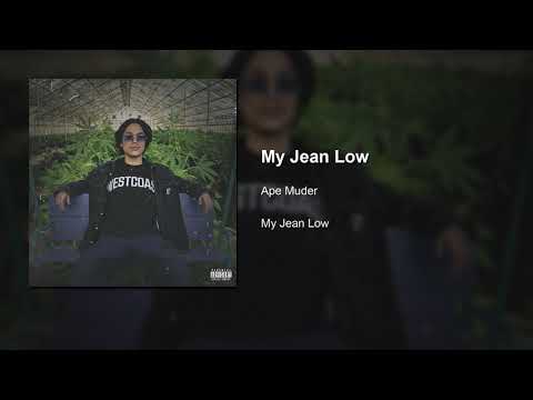Ape Muder - My Jean Low