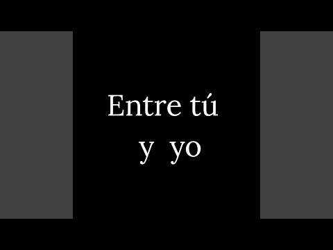 Entre Tú y Yo Peso Tito Oscar Neton