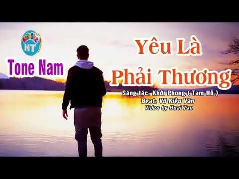 Karaoke :Yêu là phải thương (tone nam)