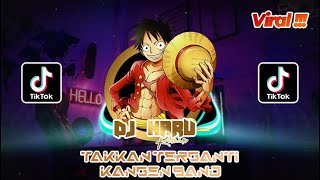 Download lagu DJ NARU TAKKAN TERGANTI KANGEN BAND FULL BASS TIKTOK FULL BASS TERBARU 2022 mp3