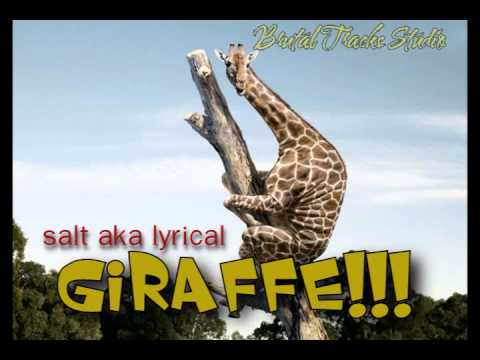 Giraffe - Salt aka Lyrical (Brutal Tracks Studio)