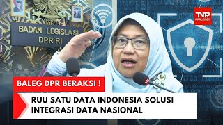 DARI KOMPLEKS PARLEMEN - RUU SATU DATA INDONESIA SOLUSI UNTUK DATA AKURAT!