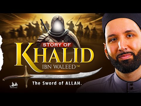 Story Of Khalid Ibn Walid - The Sword of ALLAH and Undefeated Commander! | Dr. Omar Suleiman