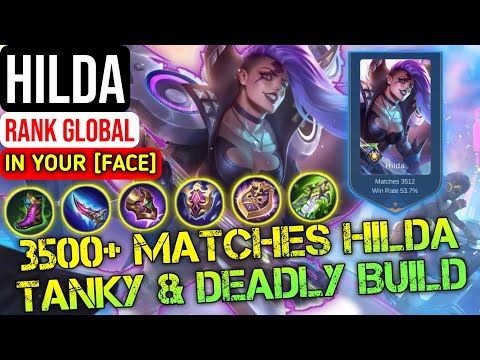 3500+ Matches Hilda Tanky & Deadly Build || Top Global Hilda By IN YOUR [FACE] || MLBB