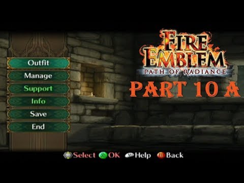 Fire Emblem Path of Radiance Playthrough: Part 10 A - Base Basics