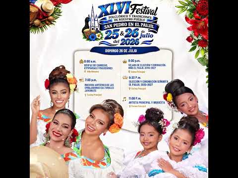 XLVI FESTIVAL FOLCLÓRICO Y TRADICIONES DE NUESTRO PUEBLO SAN PEDRO EN EL PAUJIL