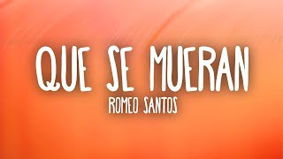 Romeo Santos - Que Se Mueran (Letra/Lyrics)