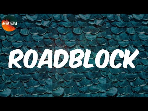 Roadblock (Lyrics) - NSG