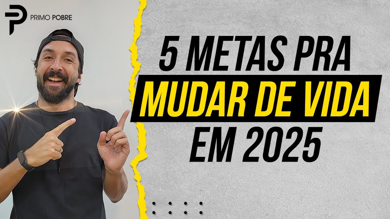 5 METAS PRA SAIR DA POBREZA EM UM ANO