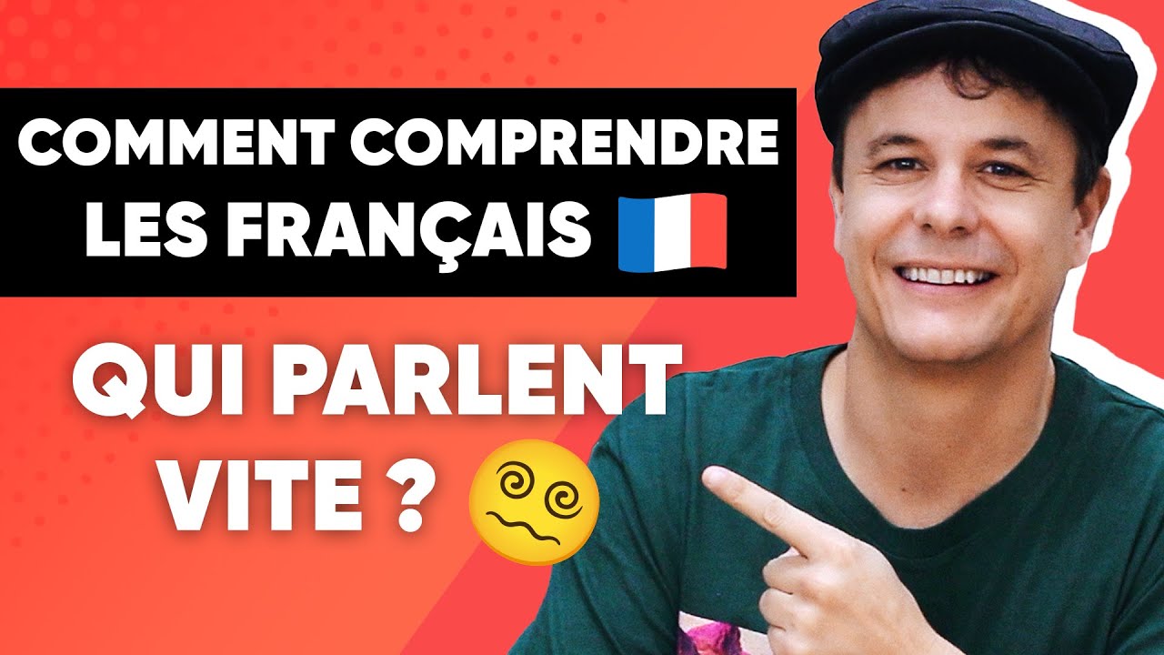 Comprendre les Français même quand ils Parlent très Vite 👨‍🎓👨‍🎓