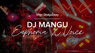 Download lagu DJ MANGU EUPHORIA | VOiCE | IrfanDiskjockey mp3