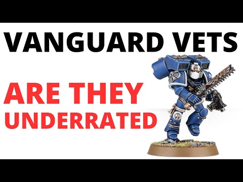Vanguard Veterans - Are they better Than You Think in 10th Edition? Space Marine Unit Review