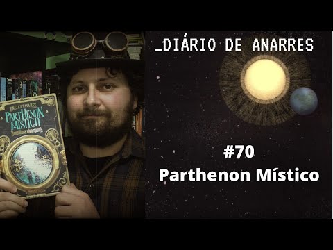 Diário de Anarres #70 Parthenon Místico (Enéias Tavares) RESENHA
