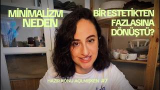 #HazırKonuAçılmışken 7: Minimalizm Neden Bir Estetikten Fazlasına Dönü