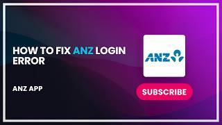 How to Fix ANZ Login Error