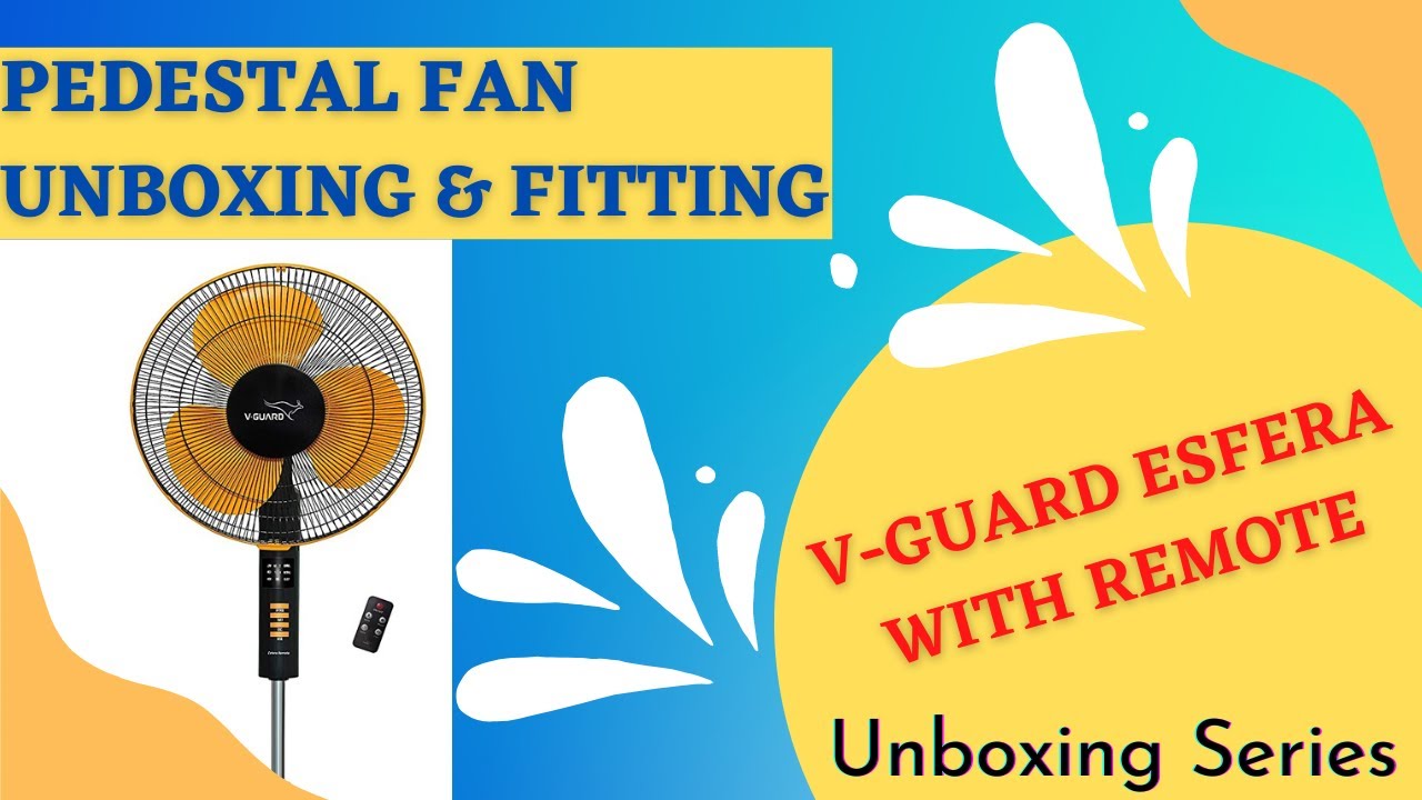 Unboxing Pedestal Fan - How to assemble Pedestal Fan | V-Guard Esfera Pedestal Fan With Remote