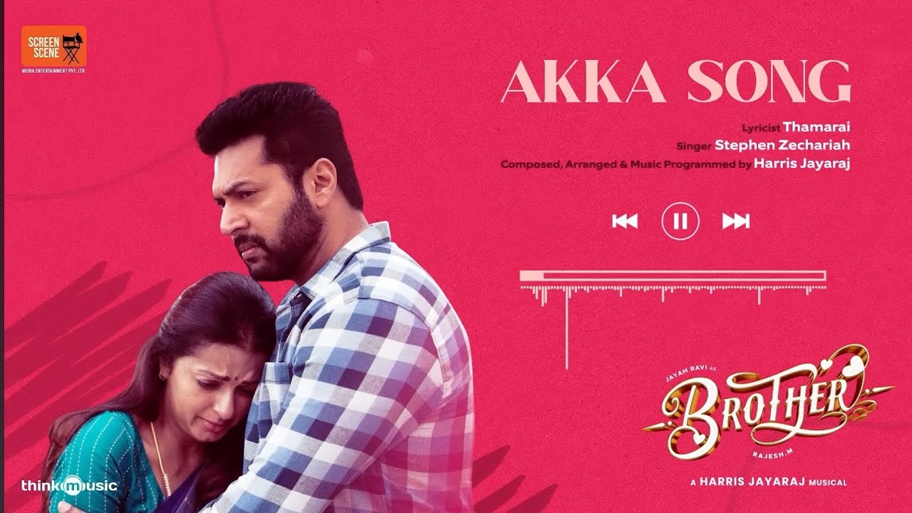 Akka Song Lyrics | Brother (2024) | Stephen Zechariah, Bhargavi Sridhar