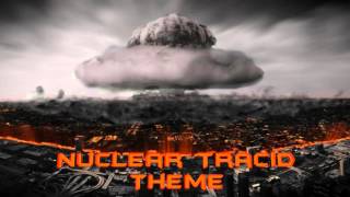 Nuclear tracid theme