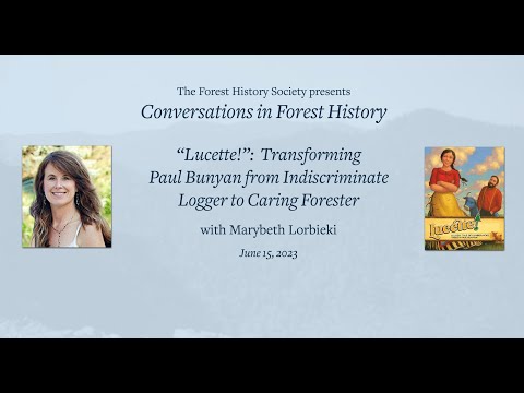 Marybeth Lorbiecki: “Lucette!” – Transforming Paul Bunyan from Logger to Forester in Print and Song