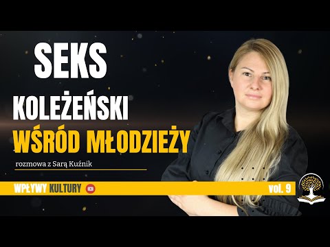 Seks koleżeński wśród młodzieży — Sara Kuźnik