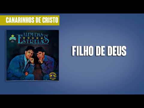 Canarinhos de Cristo - Filho de Deus | Álbum Além das Estrelas