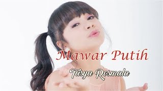 Download lagu Mawar putih - tasya rosmala mp3