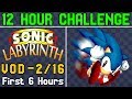 VOD Archive 12HourChallenge Sonic Labyrinth Any Day 1