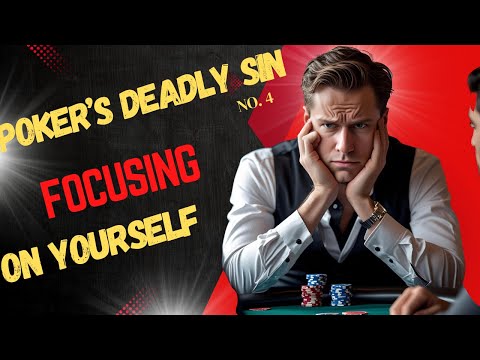Poker’s Deadly Sin 4 | Why Focusing Only on Yourself Kills Profit | Poker Rail Bird