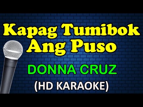 KAPAG TUMIBOK ANG PUSO - Donna Cruz (HD Karaoke)