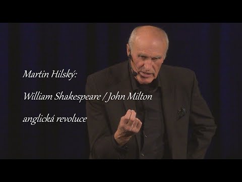 Martin Hilský: William Shakespeare / John Milton - anglická revoluce (ÚMKP, BC, Adeto 16.10.2025)