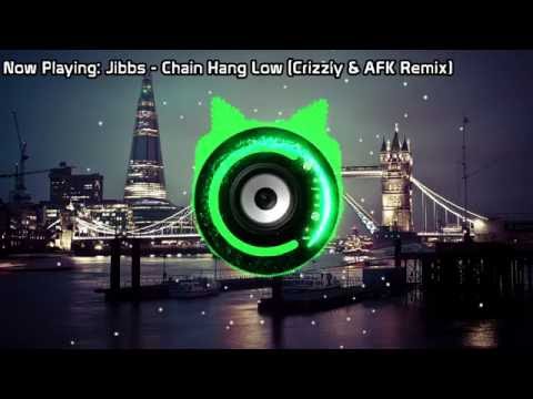 Jibbs - Chain Hang Low (Crizzly & AFK Remix) (Bass Boosted)