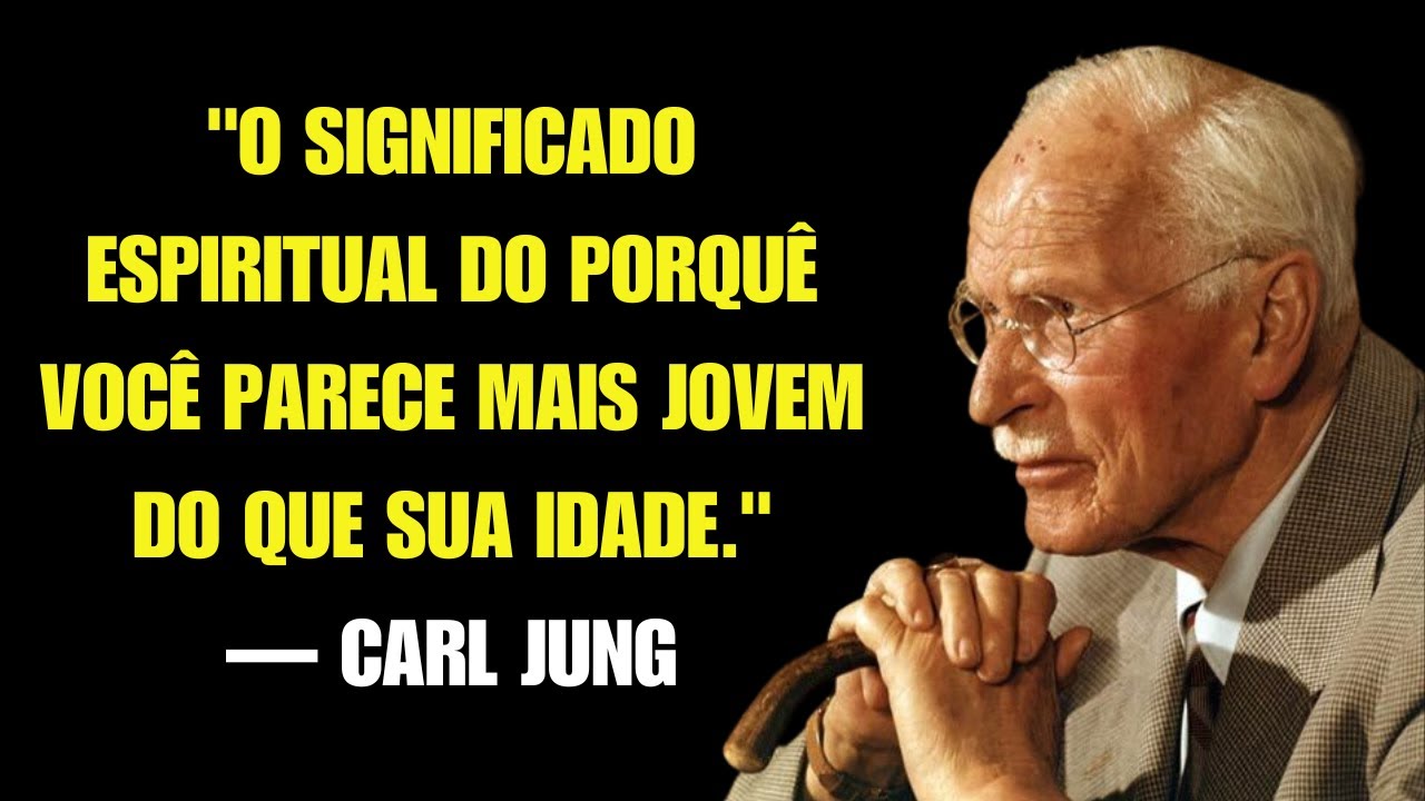 O Significado Espiritual do porquê você PARECE MAIS JOVEM do que sua idade | Carl Jung