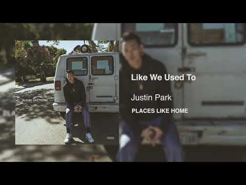 Justin Park -  Like We Used To [OFFICIAL AUDIO]