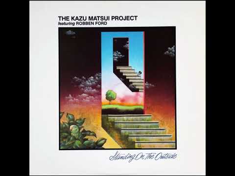 The Kazu Matsui Project featuring Robben Ford - Sunset Memory